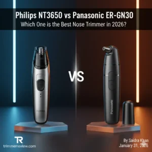 Technical comparison of Philips NT3650 vs Panasonic ER-GN30 nose trimmers in 2026