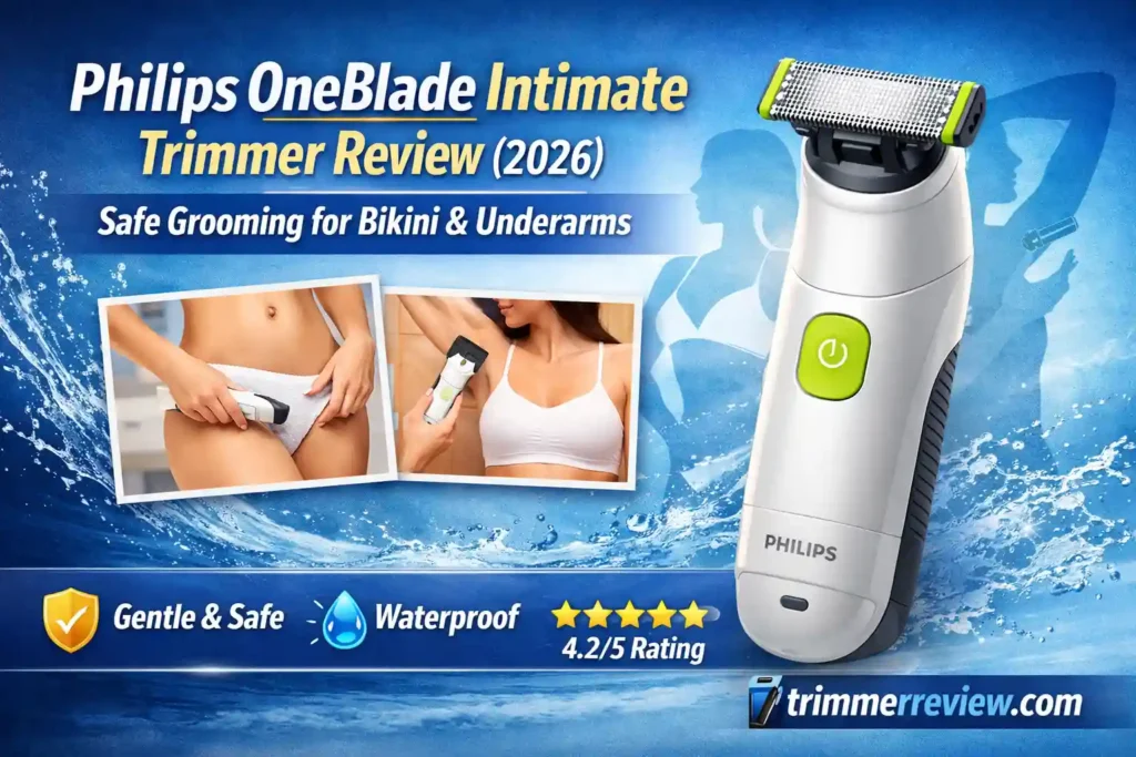 Philips OneBlade Intimate Trimmer QP1924/20 review 2026 safe grooming for bikini underarms and private parts.